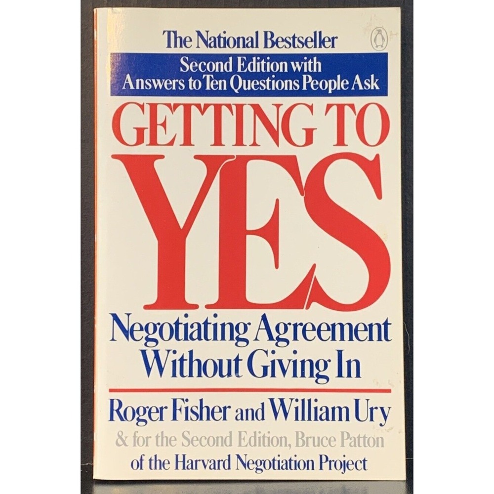 Getting to Yes : Negotiating Agreement‎ Without Giving In [Paperback 1991]